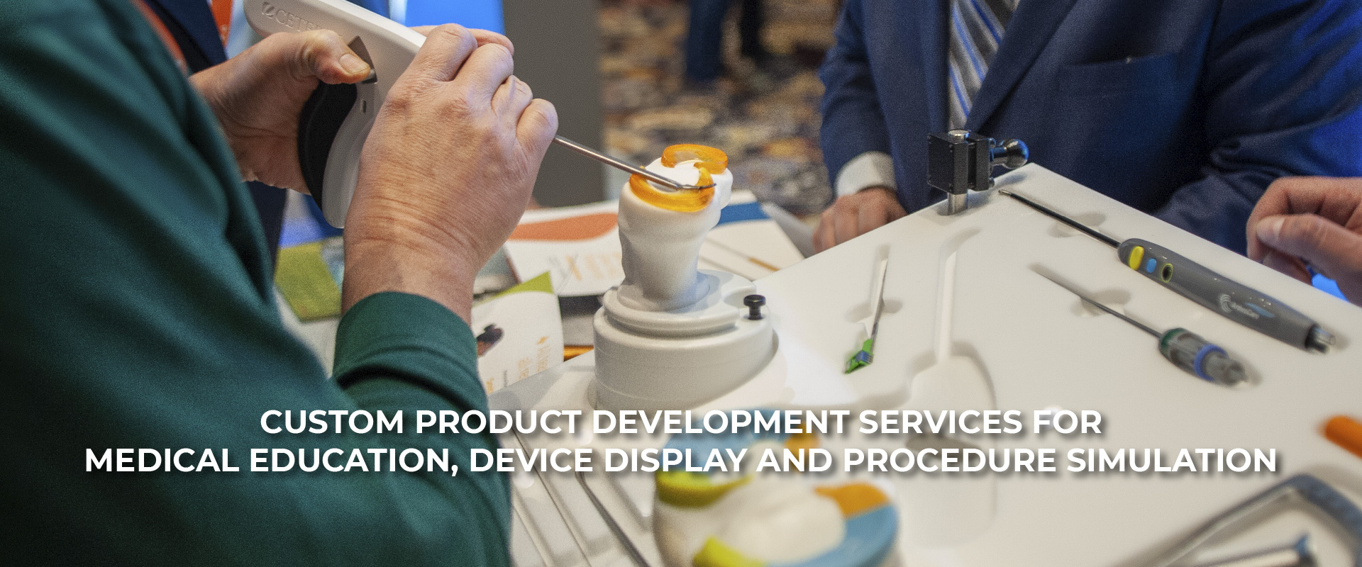 Custom Product Development Services for Medical Education, Device Display, and Procedure Simulation